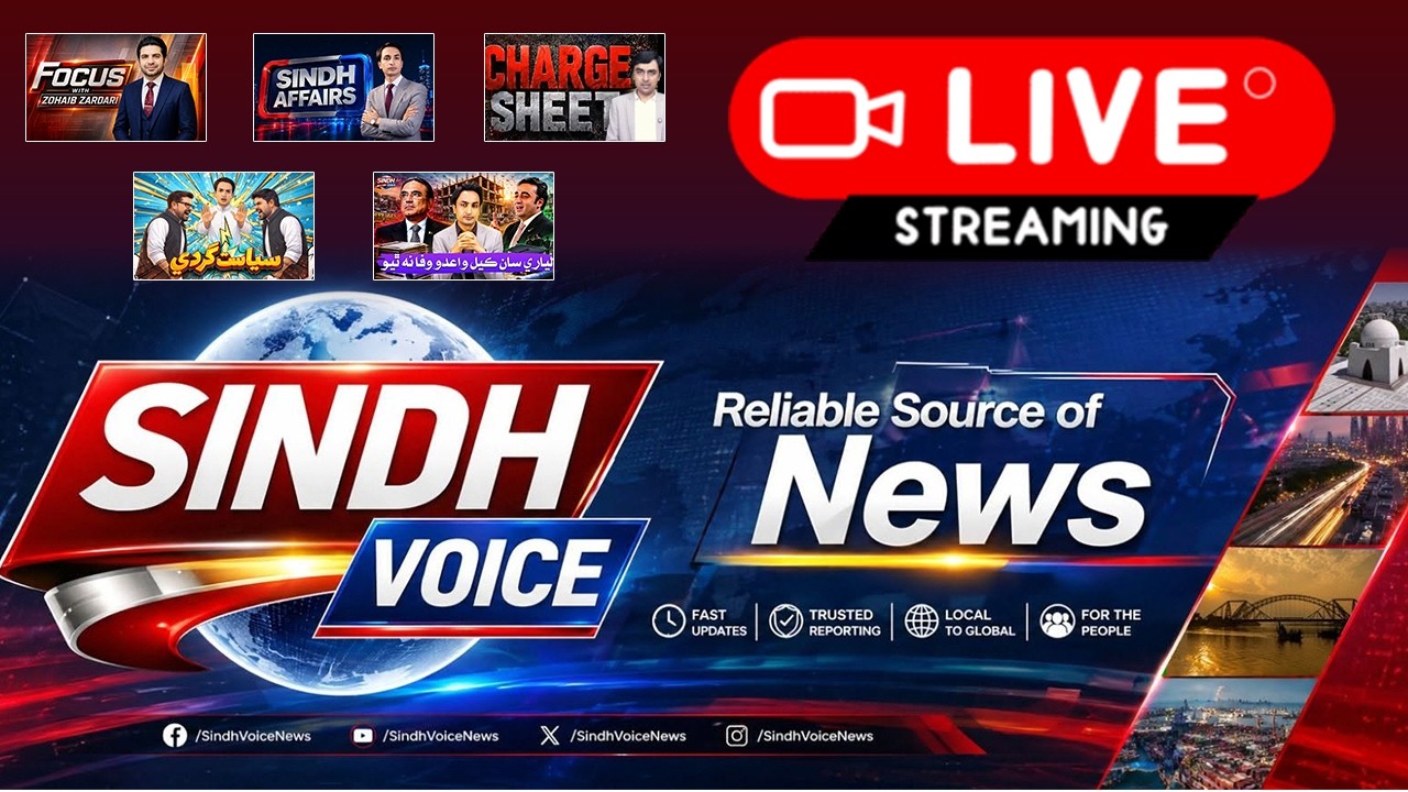 LIVE | Sindh Voice | Reliable Source Of News
